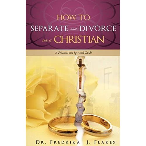 How To Separate And Divorce As A Christian