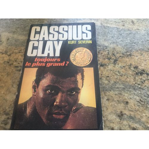 Cassius Clay Toujours Le Plus Grand