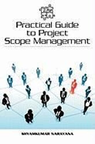 Practical Guide To Project Scope Management