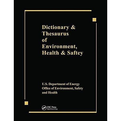 Dictionary & Thesaurus Of Environment, Health & Safety