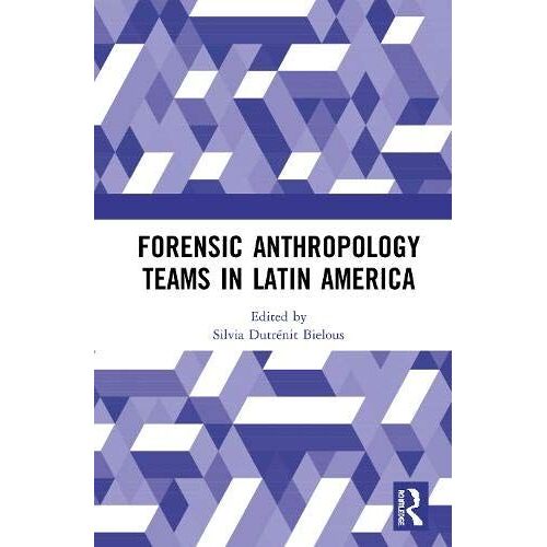 Forensic Anthropology Teams In Latin America