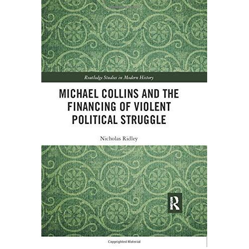 Michael Collins And The Financing Of Violent Political Struggle