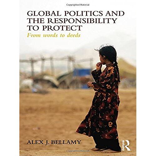Global Politics And The Responsibility To Protect