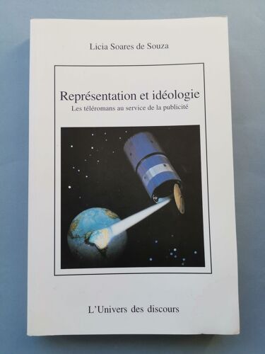 Représentation Et Idéologie - Les Téléromans Au Service De La Publicité