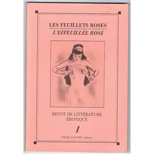 Les Feuillets Roses. L'effeuillée Rose. Revue De Littérature Érotique 1
