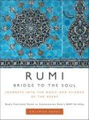 Rumi: Bridge To The Soul