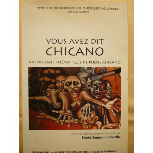 Vous Avez Dit Chicano - Anthologie Thematique De Poesie Chicano, Choix De Poemes
