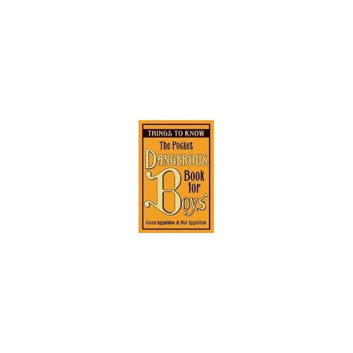 The Pocket Dangerous Book For Boys: Things To Know