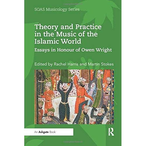Theory And Practice In The Music Of The Islamic World