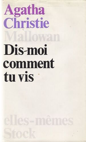 Dis-Moi Comment Tu Vis