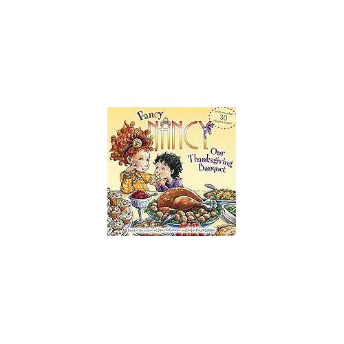 Fancy Nancy: Our Thanksgiving Banquet