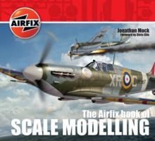 Mock, J: The Airfix Book Of Scale Modelling