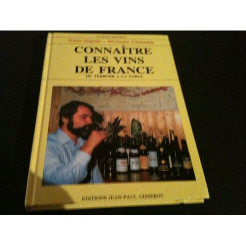 Connaitre Les Vins De France Du Terroir À La Table