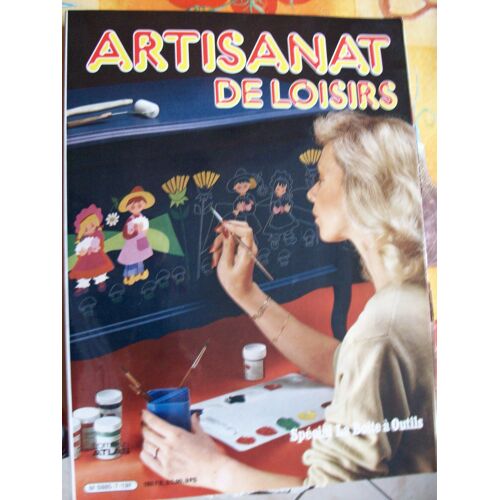 Artisanat De Loisirs N° 07 : Spécial La Boîte À Outils