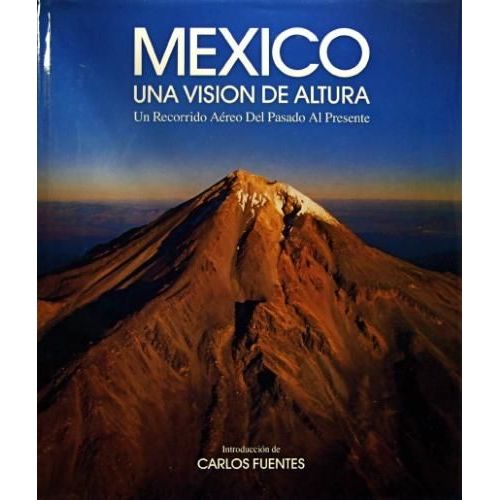 Mexico - Una Vision De Altura
