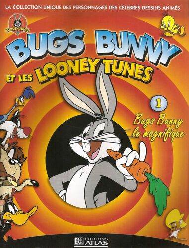 Bugs Bunny Et Les Looney Tunes N° 1 : Bugs Bunny Le Magnifique