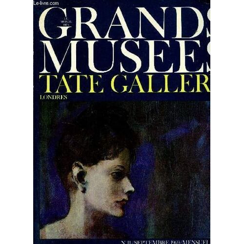 Le Monde Des Grands Musées N°11 Septembre 1969 - Tate Gallery Londres.
