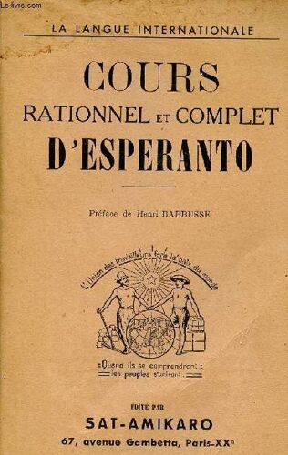 Cours Rationnel Et Complet D Esperanto - Méthode Complète Pour L Étude De La Langue Même Sans Professeur - La Langue Internationale - 7e Édition.