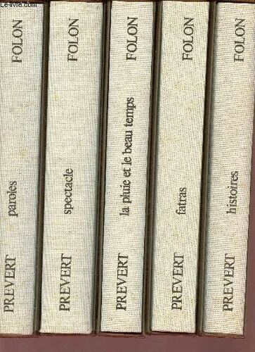 Oeuvres De Jacques Prévert - En 5 Tomes - Tome 1 : Paroles - Tome 2 : Spectacle - Tome 3 : La Pluie Et Le Beau Temps - Tome 4 : Fatras - Tome 5 : Histoires.