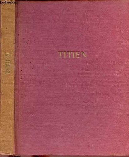 Titien - Collection Bibliothèque Française Des Arts.
