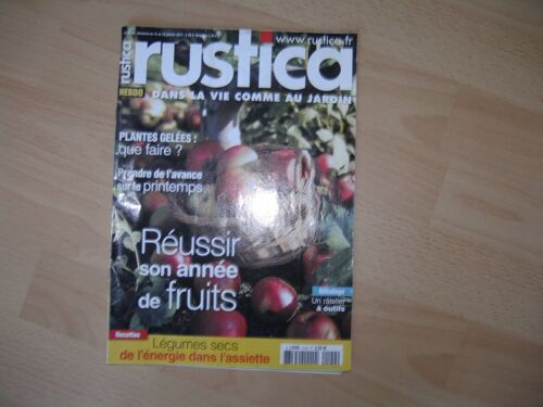 Rustica  N° 2142 : Réussir Son Année De Fruits ; Plantes Gelées : Que Faire ? ; Prendre De L'avance Sur Le Printemps.