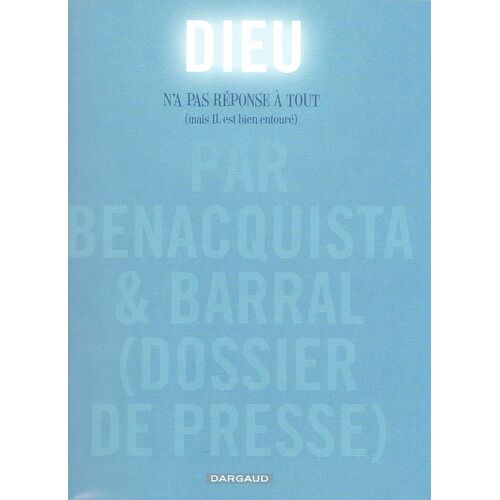 Dossier De Presse Dieu N'a Pas Réponse À Tout Hors-Série N° 1 : Barral Dossier De Presse Dieu N¿A Pas Réponse À Tout 2007