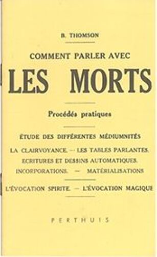 Comment Parler Avec Les Morts