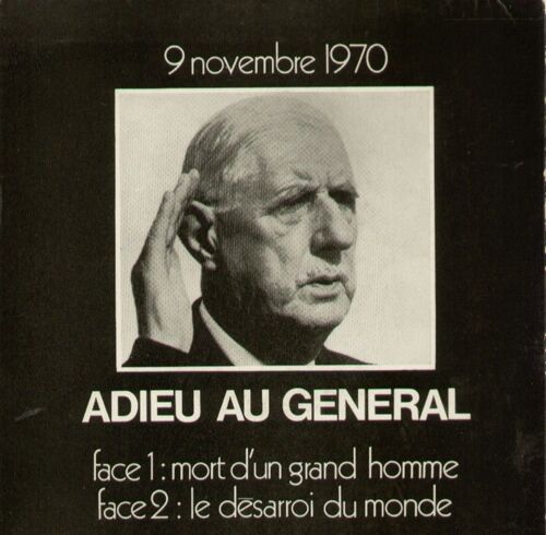 Adieu Au General 9 Novembre 1970 : Mort D'un Grand Homme (Xavier Jaillard / G. Skornik) 5'50  /   Le Désarroi Du Monde  (Xavier Jaillard / G. Skornik)  5'40