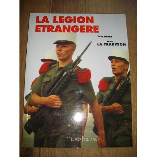 La Legion Etrangere Tome 1:La Tradition