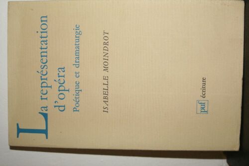 La Représentation D'opéra - Poétique Et Dramaturgie