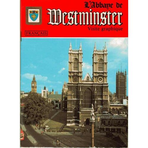 L'abbaye De Westminster - Visite Graphique
