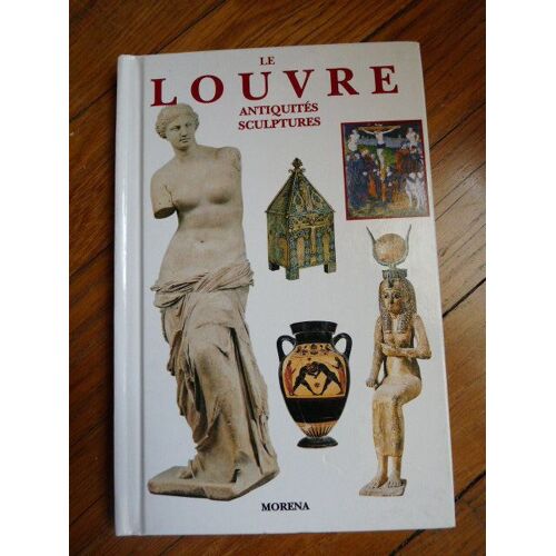 Le Louvre. Antiquites Sculpures