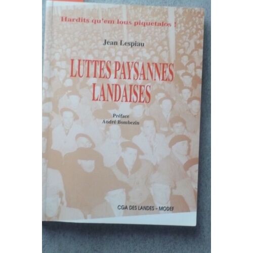 Regards Historiques Sur Les Luttes Paysannes Landaises - Pour La Fin Du Métayage