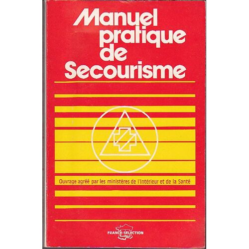 Manuel Pratique De Secourisme Agree Par Les Ministeres De L Interieur Et De La Sante