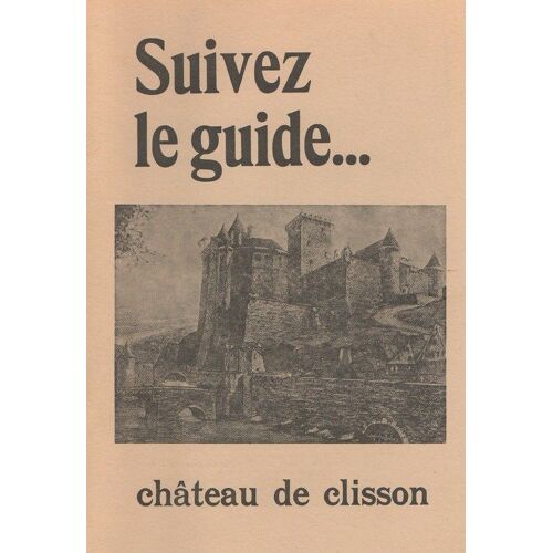 Suivez Le Guide... Château De Clisson
