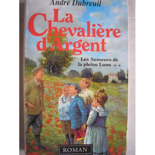 La Chevaliere D'argent, Les Semeurs De Pleine Lune, Tome 2