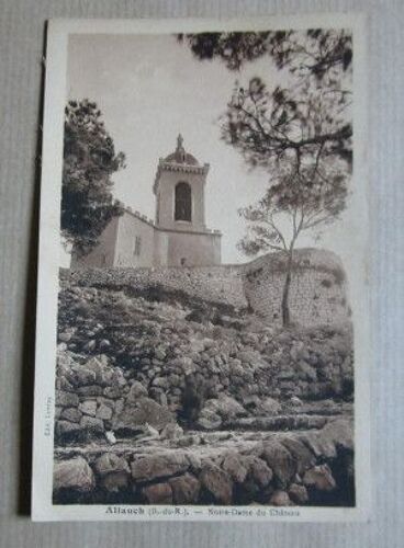 Carte Postale : Allauch, Notre Dame Du Château