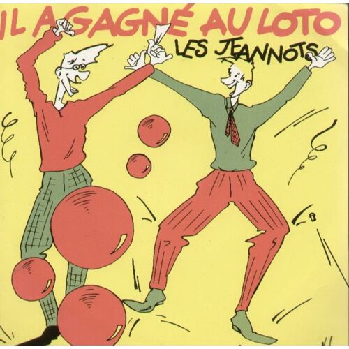 Il A Gagné Au Loto 3'45 ( José Moreno / Daniel Angelchic)  /  Il A Gagné Au Loto (Instrumental) 3'45
