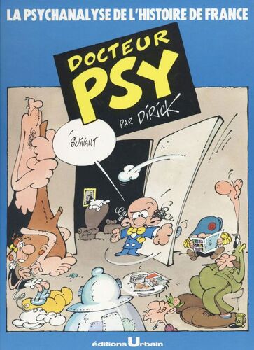 Docteur Psy Tome 1 La Psychanalyse De L Histoire De France