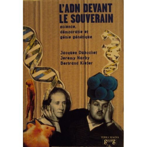 L'adn Devant Le Souverain - Science, Démocratie & Génie Génétique