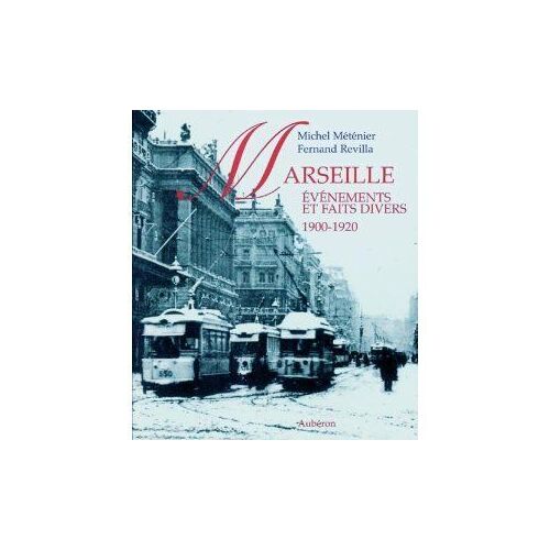 Marseille, 1900-1920 - Evénements Et Faits Divers