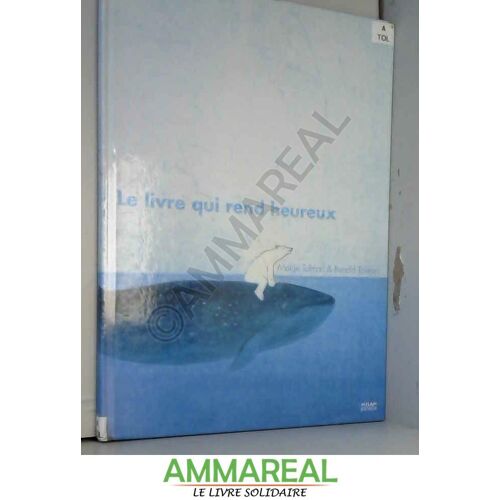 Le Livre Qui Rend Heureux