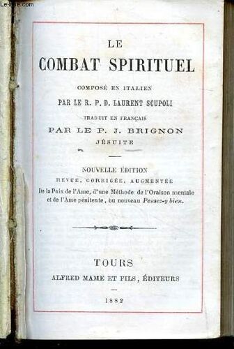 Le Combat Spirituel Nouvelle Édition, Revue, Corrigée Et Augmentée