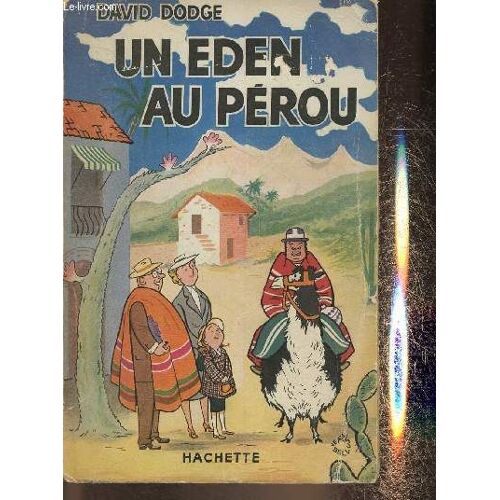 Un Éden Au Pérou (Collections Choses Vues, Aventures Vécues)