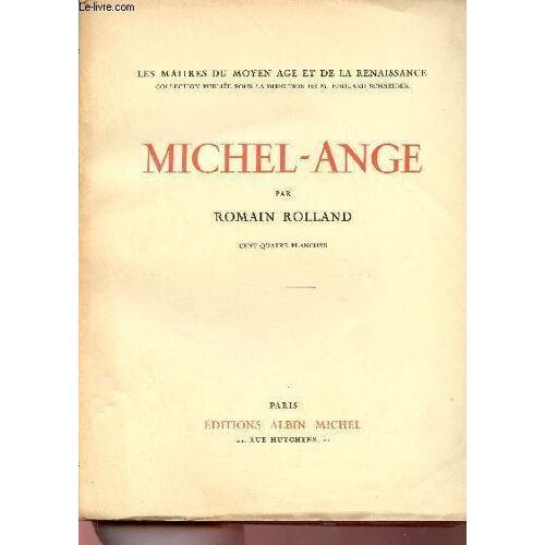 Michel-Ange - Collection Les Maitres Du Moyen Age Et De La Renaissance.