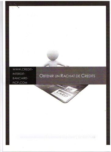 Service Hors-Série N° 6 : Obtenir Un Rachat De Credit  Apres Fichage Ficp