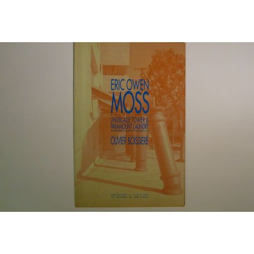 Eric Owen Moss - Architecte - Lindblade Tower & Paramount Laundry - Reconversion A Culver City - Californie-Usa