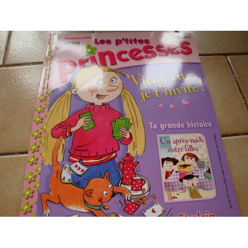 Les P'tites Princesses  N° 58 : Viens Vite Je T'invite!; Un Après Midi Entre Filles