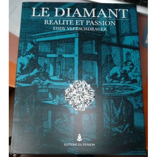 Le Diamant - Réalité Et Passion