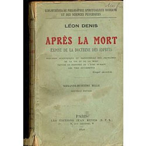 Apres La Mort, Exposé De La Doctrine Des Esprits.